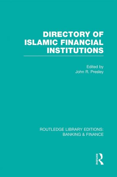 Directory of Islamic Financial Institutions (Rle: Banking & Finance)