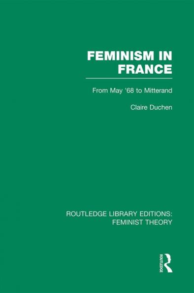 Feminism in France (Rle Feminist Theory)