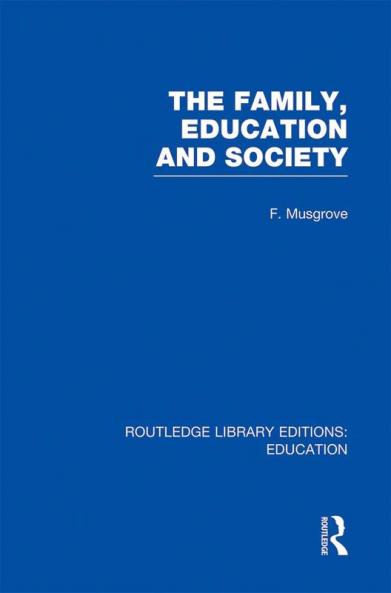 Family Education and Society (Rle Edu L Sociology of Education)