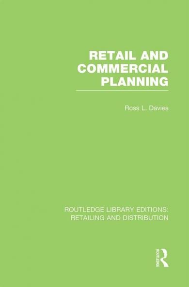 Retail and Commercial Planning (Rle Retailing and Distribution)