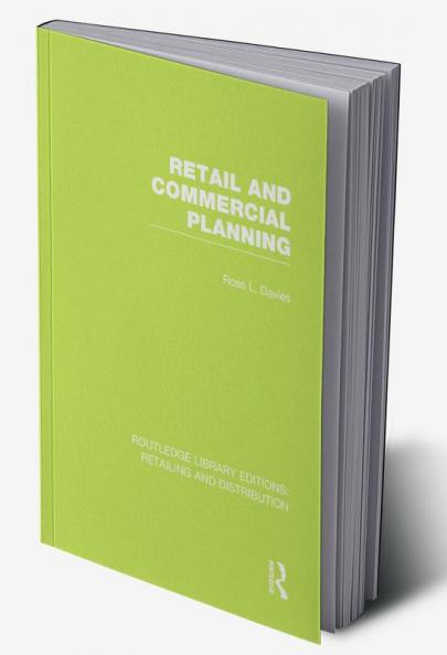 Retail and Commercial Planning (Rle Retailing and Distribution)