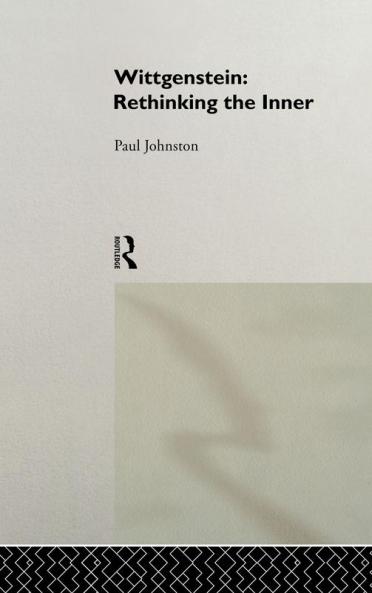 Wittgenstein: Rethinking the Inner