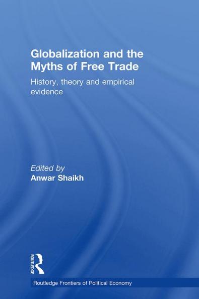 Globalization and the Myths of Free Trade