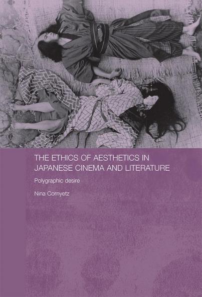 Ethics of Aesthetics in Japanese Cinema and Literature