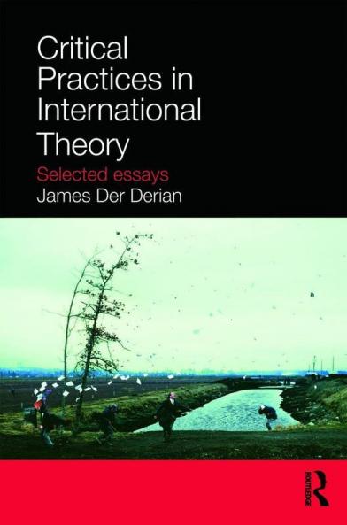 Critical Practices in International Theory