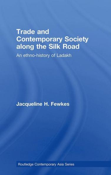 Trade and Contemporary Society along the Silk Road
