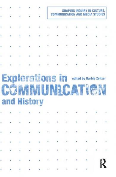 Explorations in Communication and History