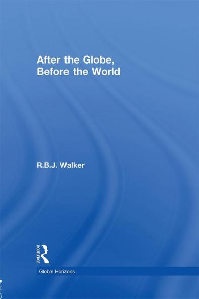 After the Globe Before the World