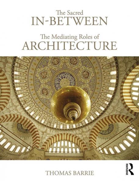 Sacred In-Between: The Mediating Roles of Architecture