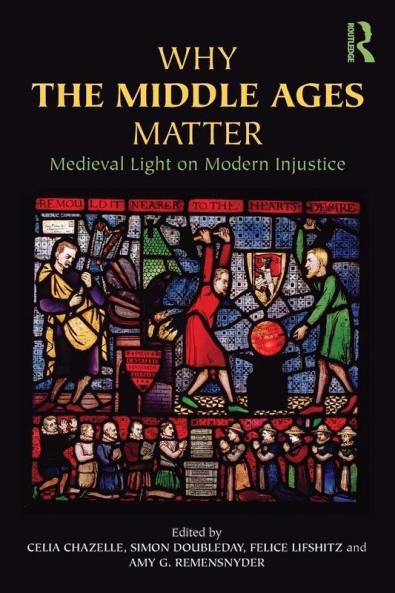 Why the Middle Ages Matter