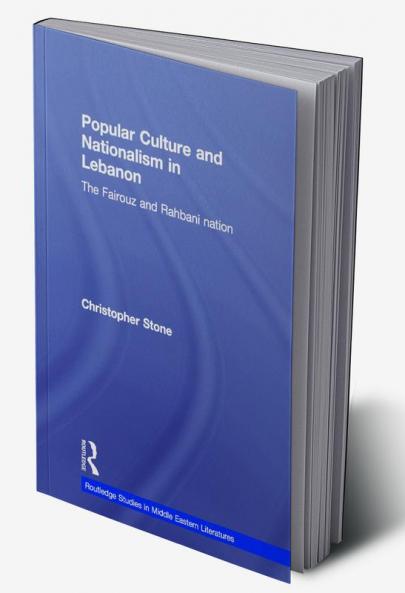 Popular Culture and Nationalism in Lebanon