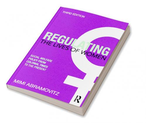 Regulating the Lives of Women