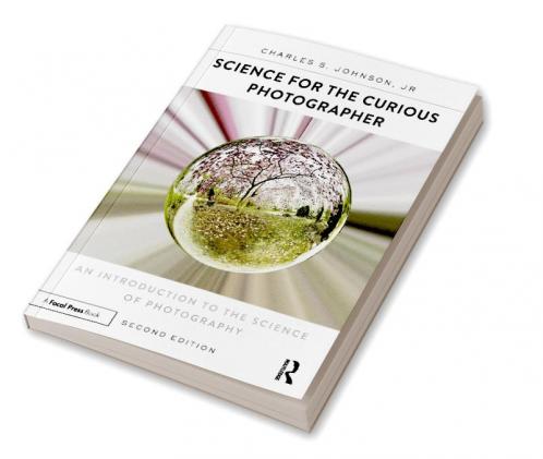Science for the Curious Photographer