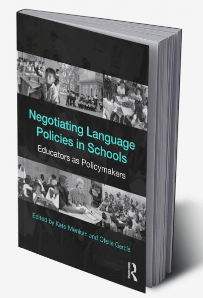 Negotiating Language Policies in Schools
