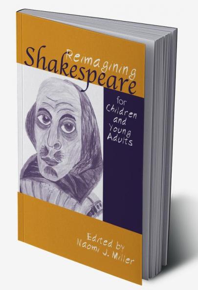 Reimagining Shakespeare for Children and Young Adults