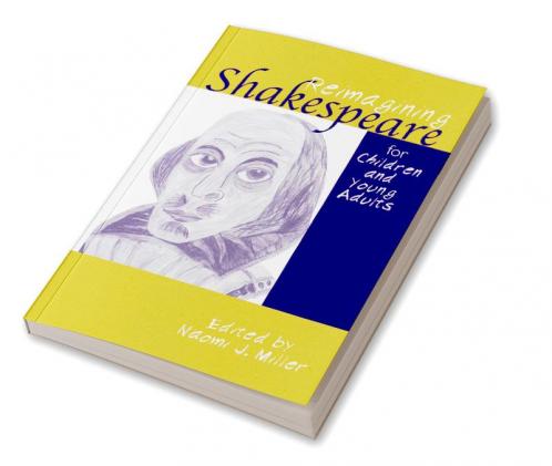 Reimagining Shakespeare for Children and Young Adults
