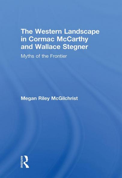 Western Landscape in Cormac McCarthy and Wallace Stegner