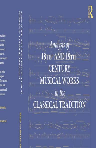 Analysis of 18th- and 19th-Century Musical Works in the Classical Tradition