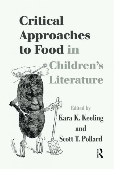 Critical Approaches to Food in Children's Literature
