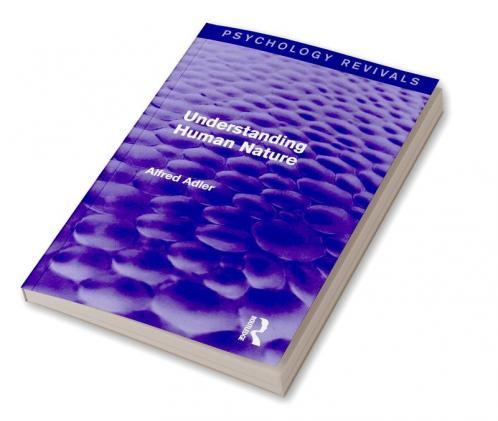 Understanding Human Nature (Psychology Revivals)