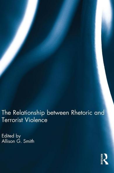 Relationship between Rhetoric and Terrorist Violence