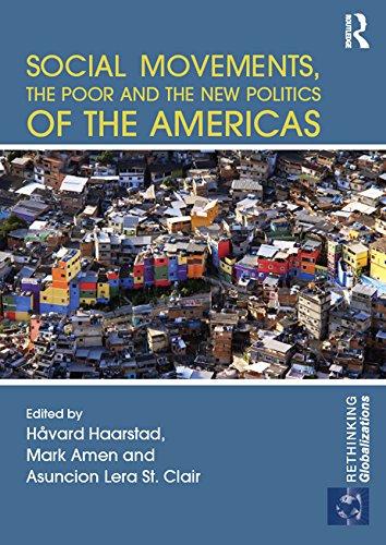 Social Movements the Poor and the New Politics of the Americas