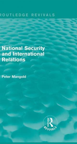 National Security and International Relations (Routledge Revivals)