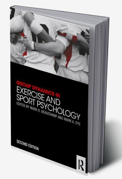 Group Dynamics in Exercise and Sport Psychology