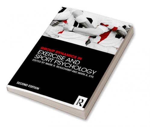 Group Dynamics in Exercise and Sport Psychology