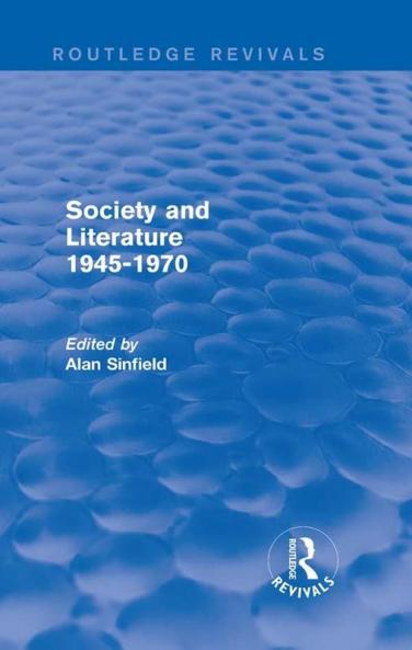 Society and Literature 1945-1970 (Routledge Revivals)