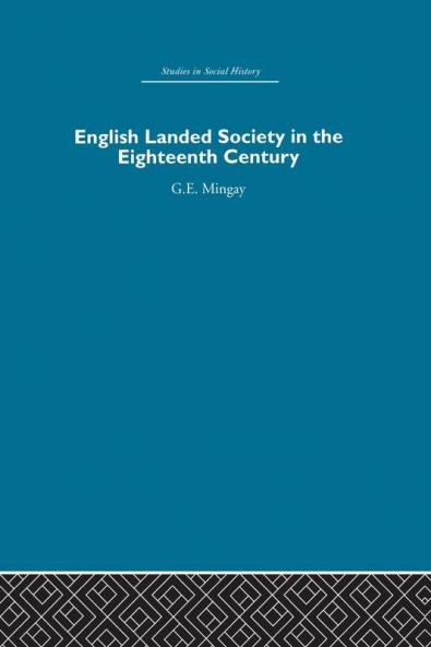 English Landed Society in the Eighteenth Century