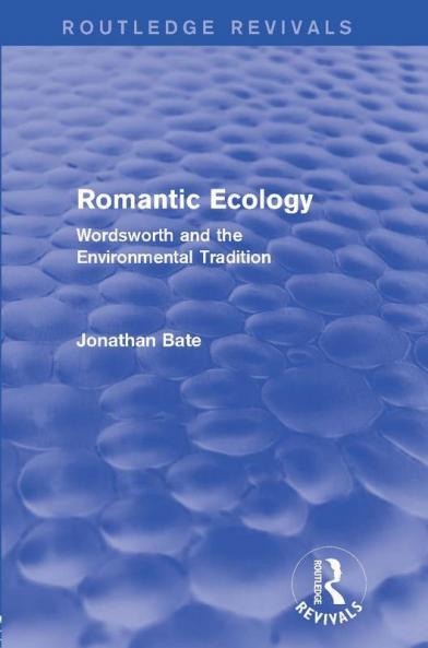 Romantic Ecology (Routledge Revivals)