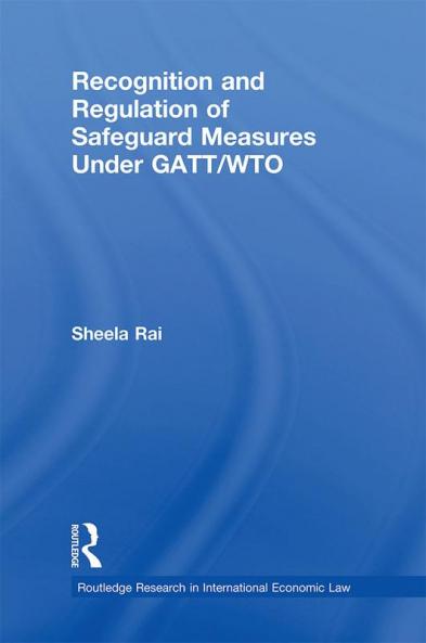 Recognition and Regulation of Safeguard Measures Under GATT/WTO