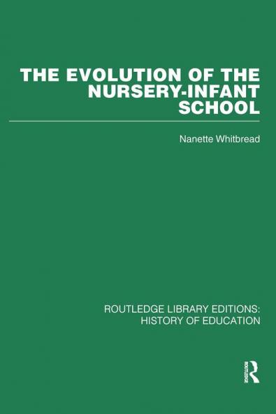 Evolution of the Nursery-Infant School