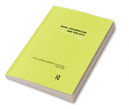 Race Colonialism and the City