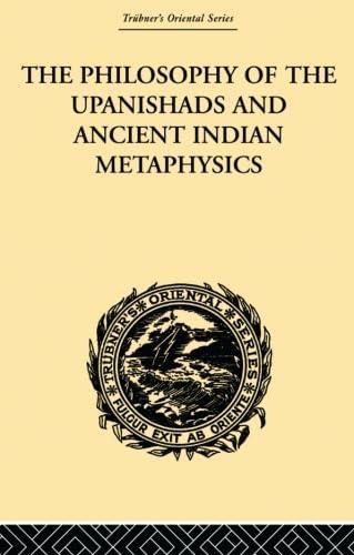 Philosophy of the Upanishads and Ancient Indian Metaphysics