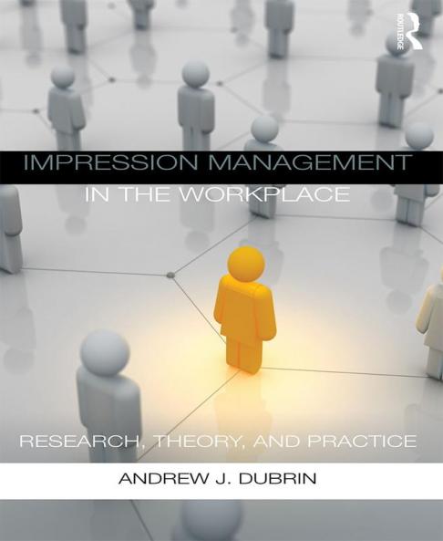 Impression Management in the Workplace