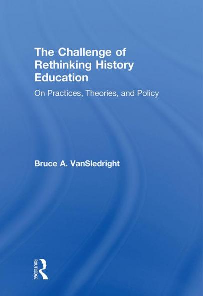 Challenge of Rethinking History Education