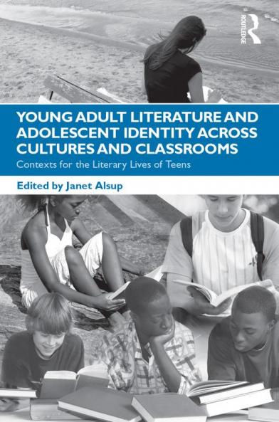 Young Adult Literature and Adolescent Identity Across Cultures and Classrooms