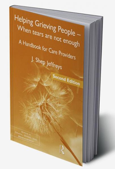 Helping Grieving People - When Tears Are Not Enough