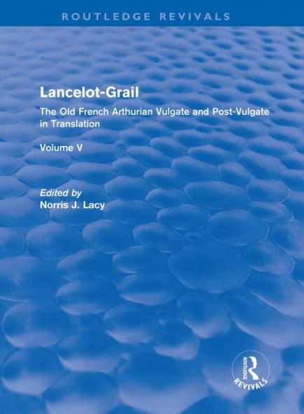 Lancelot-Grail: Volume 5 (Routledge Revival)