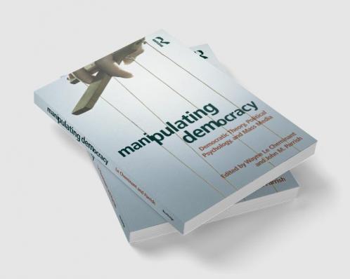 Manipulating Democracy