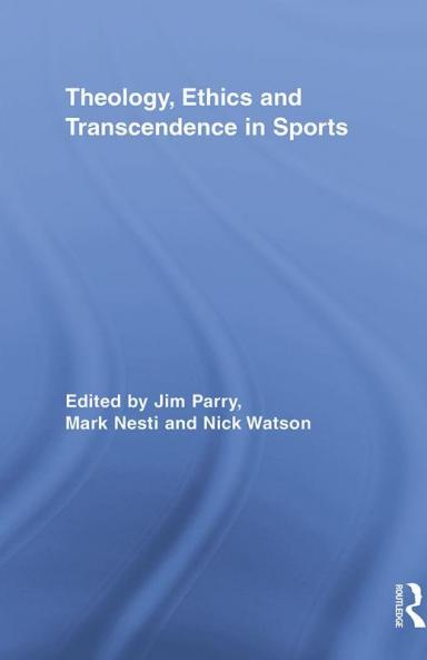 Theology Ethics and Transcendence in Sports
