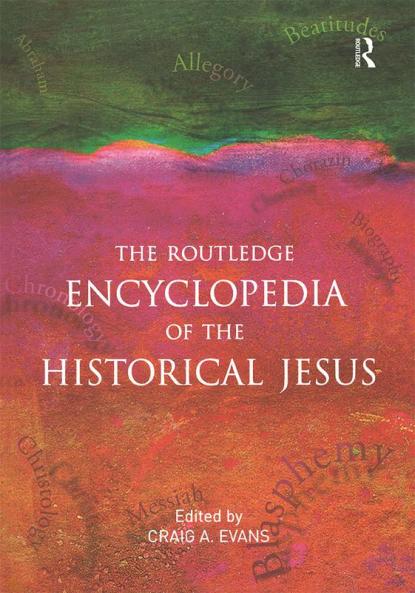 Routledge Encyclopedia of the Historical Jesus