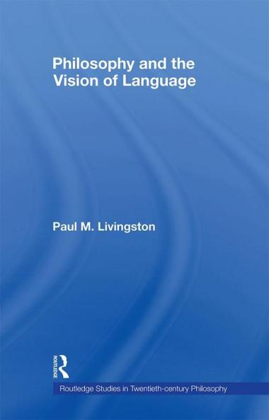 Philosophy and the Vision of Language
