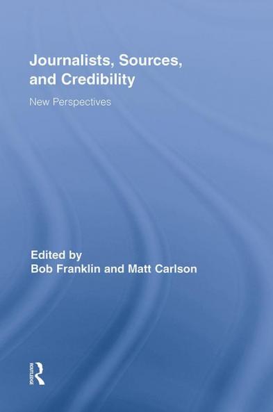 Journalists Sources and Credibility