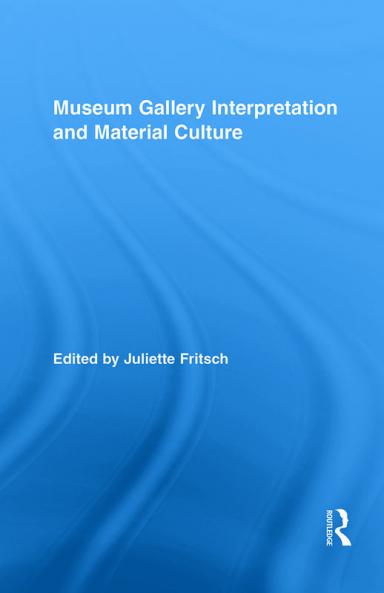 Museum Gallery Interpretation and Material Culture