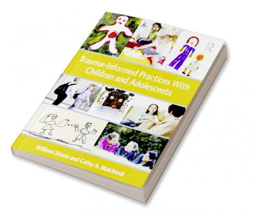TRAUMA-INFORMED PRACTICES WITH CHILDREN AND ADOLESCENTS