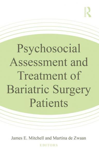 Psychosocial Assessment and Treatment of Bariatric Surgery Patients