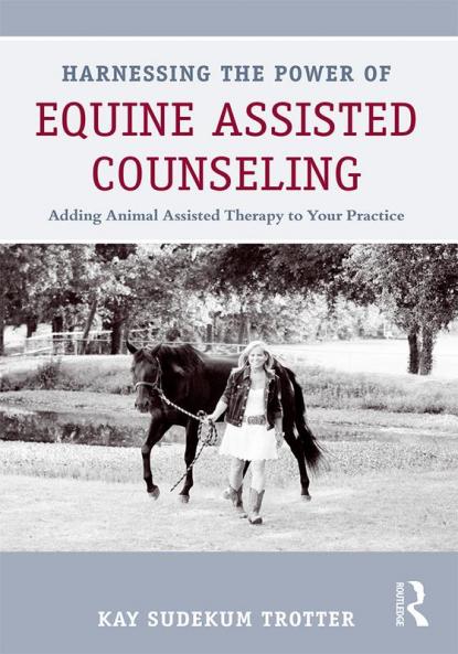 Harnessing the Power of Equine Assisted Counseling